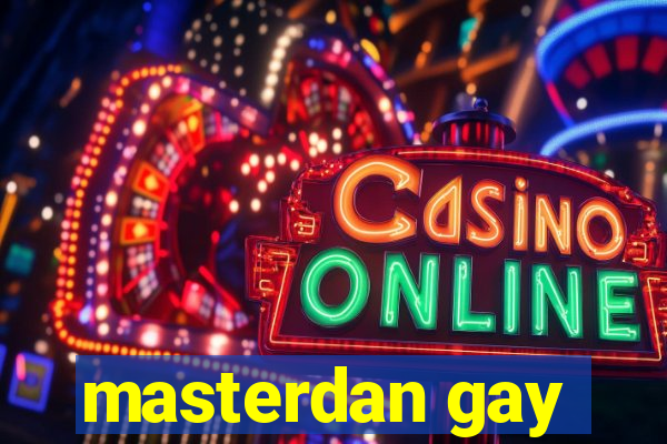 masterdan gay